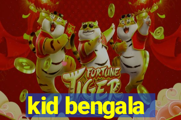 kid bengala